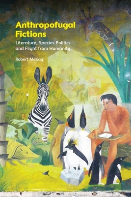 An illustrated book cover for Anthropofugal Fictions featuring a surreal, collage-like jungle scene with dense green and yellow foliage, a zebra in the foreground, a giraffe’s head emerging from the upper right, several penguins gathered at the lower right, and a seated human figure reading or writing beside them, all set against a dreamlike background.